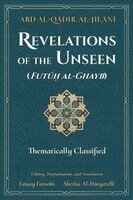 'Abd Al-Qadir Al-Jilani, Louay Fatoohi, Shetha Al-Dargazelli - Revelations of the Unseen (Futuh al-Ghayb), Häftad