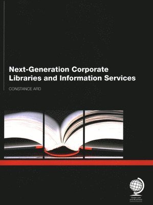 Next Generation Corporate Libraries and Information Services 1