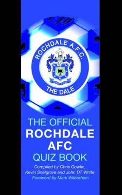 Official Rochdale AFC Quiz Book