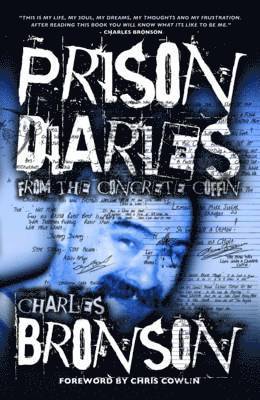 Charles Bronson - Prison Diaries, Inbunden