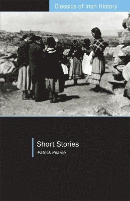 Patrick Pearse - Short Stories, Häftad