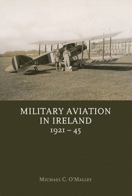 Military Aviation in Ireland, 1921-45 1