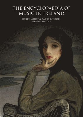 bokomslag Encyclopaedia of Music in Ireland