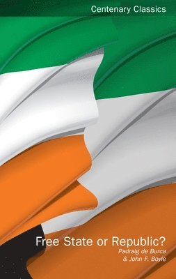 Padraig de Burca, John F Boyle, John F. Boyle - Free State or Republic?, Häftad