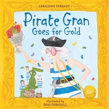 Geraldine Durrant - Pirate Gran Goes for Gold, Häftad