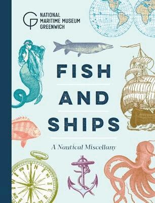 National Maritime Museum - Fish and Ships, Inbunden