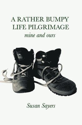 Susan Sayers - Rather Bumpy Life Pilgrimage, Häftad