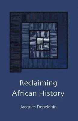 bokomslag Reclaiming African History