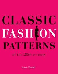 bokomslag Classic Fashion Patterns of the 20th century