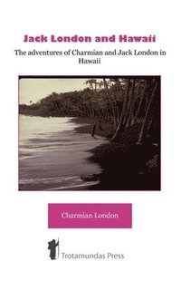 bokomslag Jack London and Hawaii