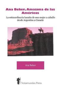 bokomslag Ana Beker, Amazona De Las Americas