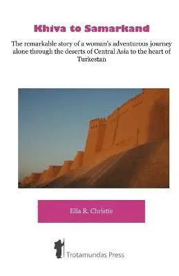 Ella R. Christie - Khiva to Samarkand, Häftad. Tillgänglighet: Lägg i varukorg