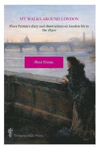 bokomslag My Walks Around London by Flora Tristan
