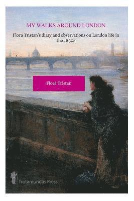 My Walks Around London by Flora Tristan 1