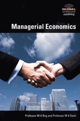 M A Beg, Manoj Kumar Dash - Managerial Economics, Häftad