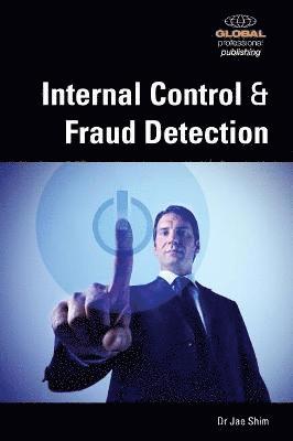Jae K. Shim - Internal Control and Fraud Detection, Häftad