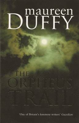 Maureen Duffy - Orpheus Trail, Häftad
