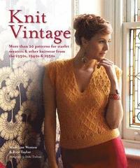 bokomslag Knit Vintage: More than 20 patterns for starlet sweaters & other knitwear from the 1930s, 1940s & 1950s