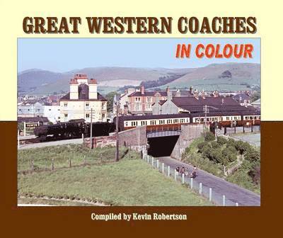 Kevin Robertson - Great Western Coaches in Colour, Inbunden