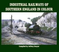 bokomslag Industrial Railways of Southern England in Colour