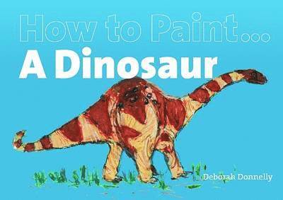 How to Paint a Dinosaur 1