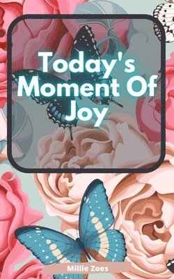 Today's Moment Of Joy 1