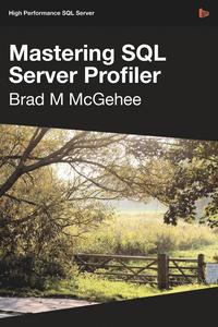 bokomslag Mastering SQL Server Profiler - SQL Bits Edition