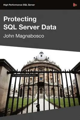 John Magnabosco - Protecting SQL Server Data, Häftad. Tillgänglighet: Lägg i varukorg