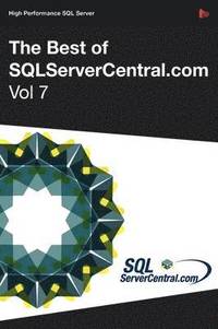 bokomslag The Best of SQLServerCentral.com, Vol.7