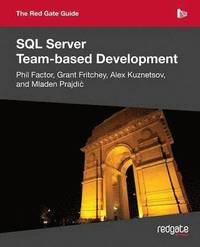 bokomslag The Red Gate Guide to SQL Server Team-Based Development