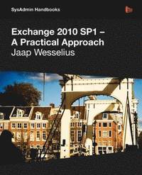 bokomslag Exchange 2010 SP1 - A Practical Approach