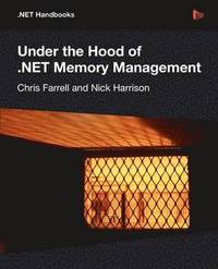 bokomslag Under the Hood of .NET Memory Management