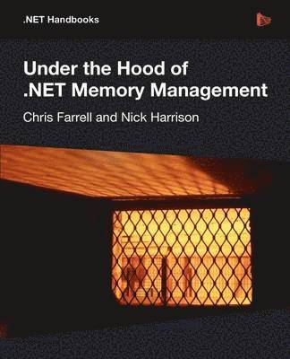 bokomslag Under the Hood of .NET Memory Management