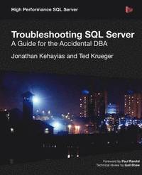 bokomslag Troubleshooting SQL Server - A Guide for the Accidental DBA