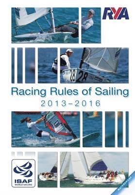 Royal Yachting Association - RYA The Racing Rules of Sailing 2013 - 2016, Häftad