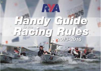 Royal Yachting Association - RYA Handy Guide to the Racing Rules 2013-2016, Häftad