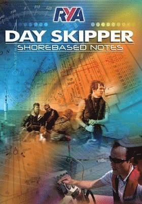 Royal Yachting Association - RYA Day Skipper Shorebased Notes, Häftad