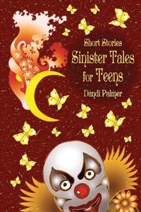 bokomslag Short Stories, Sinister Tales for Teens
