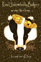 Road Undermined by Badgers and Other Short Stories 1
