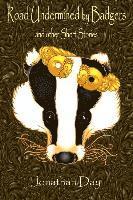 Road Undermined by Badgers and Other Short Stories