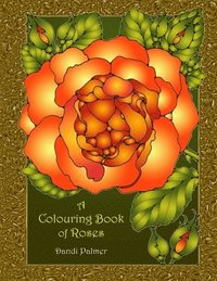 bokomslag A Colouring Book of Roses