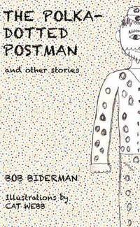 bokomslag The Polka-Dotted Postman and Other Stories