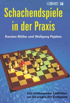 Karsten Muller, Wolfgang Pajeken - Schachendspiele in der Praxis, Häftad