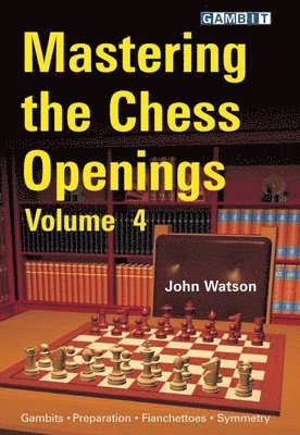 bokomslag Mastering the Chess Openings, Volume 4