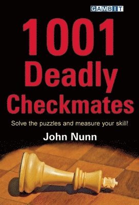 John Nunn - 1001 Deadly Checkmates, Häftad