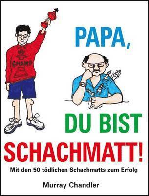 bokomslag Papa Du Bist Schachmatt!