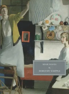 Dorothy Whipple - High Wages, Häftad. Tillgänglighet: Lägg i varukorg