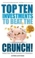 bokomslag Top Ten Investments to Beat the Crunch!