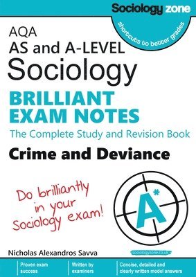 bokomslag AQA Sociology BRILLIANT EXAM NOTES: Crime and Deviance: A-level