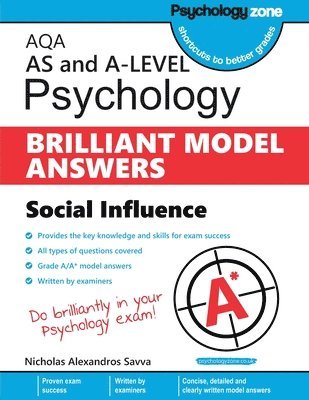 Nicholas Savva, Nicholas Alexandros Savva - AQA Psychology BRILLIANT MODEL ANSWERS: Social Influence: AS and A-level, Häftad